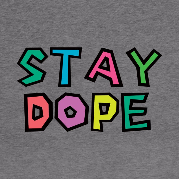 Stay Dope by saif